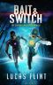 [The Supervillain's Kids 01] • Bait & Switch (The Supervillain's Kids Book 1)